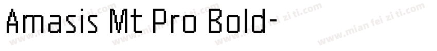 Amasis Mt Pro Bold字体转换